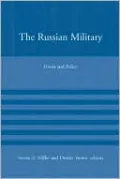 The Russian Military: Power and Policy