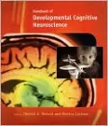 Handbook of Developmental Cognitive Neuroscience