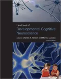 Handbook of developmental cognitive neuroscience