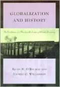 Globalization and History: The Evolution of a Nineteenth-Century Atlantic Economy