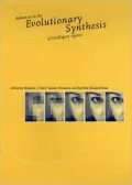 Advances in the Evolutionary Synthesis of Intelligent Agents