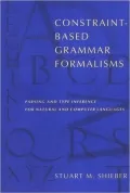 Constraint-Based Grammar Formalisms Parsing and Type Inference for Natural and Computer Lang...