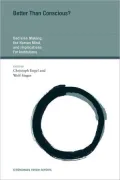 Better Than Conscious?: Decision Making, the Human Mind, and Implications For Institutions