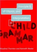Principle B, VP Ellipsis, and Interpretation in Child Grammar, Vol. 1