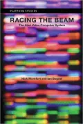 Racing the Beam: The Atari Video Computer System