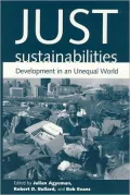 Just Sustainabilities: Development in an Unequal World