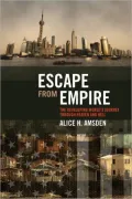 Escape from Empire: The Developing World's Journey through Heaven and Hell