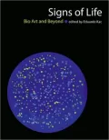 Signs of Life: Bio Art and Beyond