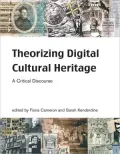Theorizing Digital Cultural Heritage: A Critical Discourse