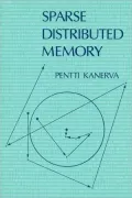 Sparse Distributed Memory