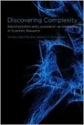 Discovering Complexity: Decomposition and Localization as Strategies in Scientific Research