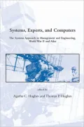 Systems, Experts, and Computers: The Systems Approach in Management and Engineering, World War II and After
