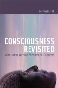 Consciousness Revisited: Materialism without Phenomenal Concepts