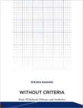 Without Criteria: Kant, Whitehead, Deleuze, and Aesthetics