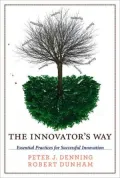 The Innovator's Way: Essential Practices for Successful Innovation