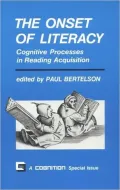 The Onset of Literacy: Cognitive Processes in Reading Acquisition