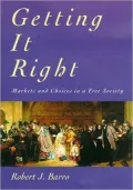 Getting It Right: Markets and Choices in a Free Society