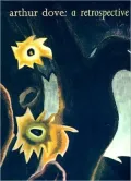 Arthur Dove: A Retrospective