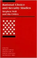 Rational Choice and Security Studies: Stephen Walt and His Critics