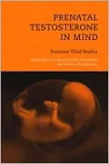Prenatal Testosterone in Mind: Amniotic Fluid Studies