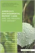 America's Environmental Report Card: Are We Making the Grade?