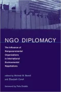 NGO Diplomacy: The Influence of Nongovernmental Organizations in International Environmental Negotiations