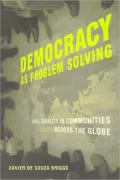 Democracy as Problem Solving: Civic Capacity in Communities Across the Globe