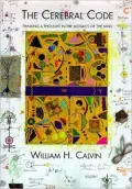 The Cerebral Code: Thinking a Thought in the Mosaics of the Mind