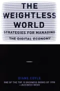 The Weightless World: Strategies for Managing the Digital Economy