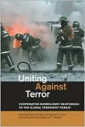 Uniting Against Terror: Cooperative Nonmilitary Responses to the Global Terrorist Threat