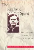 The Realistic Spirit: Wittgenstein, Philosophy, and the Mind