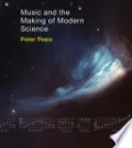 Music and the Making of Modern Science