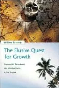 The Elusive Quest for Growth: Economists' Adventures and Misadventures in the Tropics