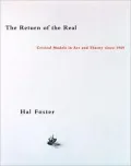 The Return of the Real: Art and Theory at the End of the Century