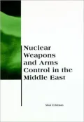 Nuclear Weapons and Arms Control in the Middle East