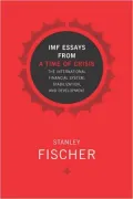 IMF Essays from a Time of Crisis: The International Financial System, Stabilization, and Development
