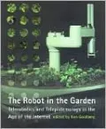 The Robot in the Garden: Telerobotics and Telepistemology in the Age of the Internet