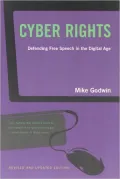 Cyber Rights: Defending Free speech in the Digital Age
