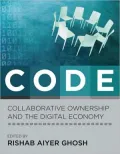 CODE: Collaborative Ownership and the Digital Economy