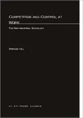 Competition and Control at Work: A New Industrial Sociology