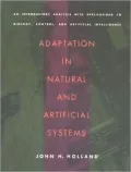 Adaptation in Natural and Artificial Systems: An Introductory Analysis with Applications to Biology, Control, and Artificial Intelligence