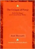 The Critique of Power: Reflective Stages in a Critical Social Theory