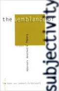 The Semblance of Subjectivity: Essays in Adorno's Aesthetic Theory