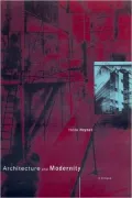 Architecture and Modernity: A Critique