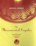 The Monumental Impulse : Architecture's Biological Roots