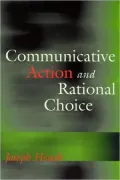 Communicative Action and Rational Choice