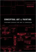 Conceptual Art and Painting: Further Essays on Art and Language