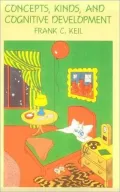 Concepts, Kinds, and Cognitive Development