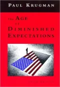 The Age of Diminished Expectations: U. S. Economic Policy in the 1990s