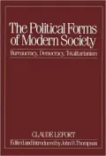The Political Forms of Modern Society: Bureaucracy, Democracy, Totalitarianism